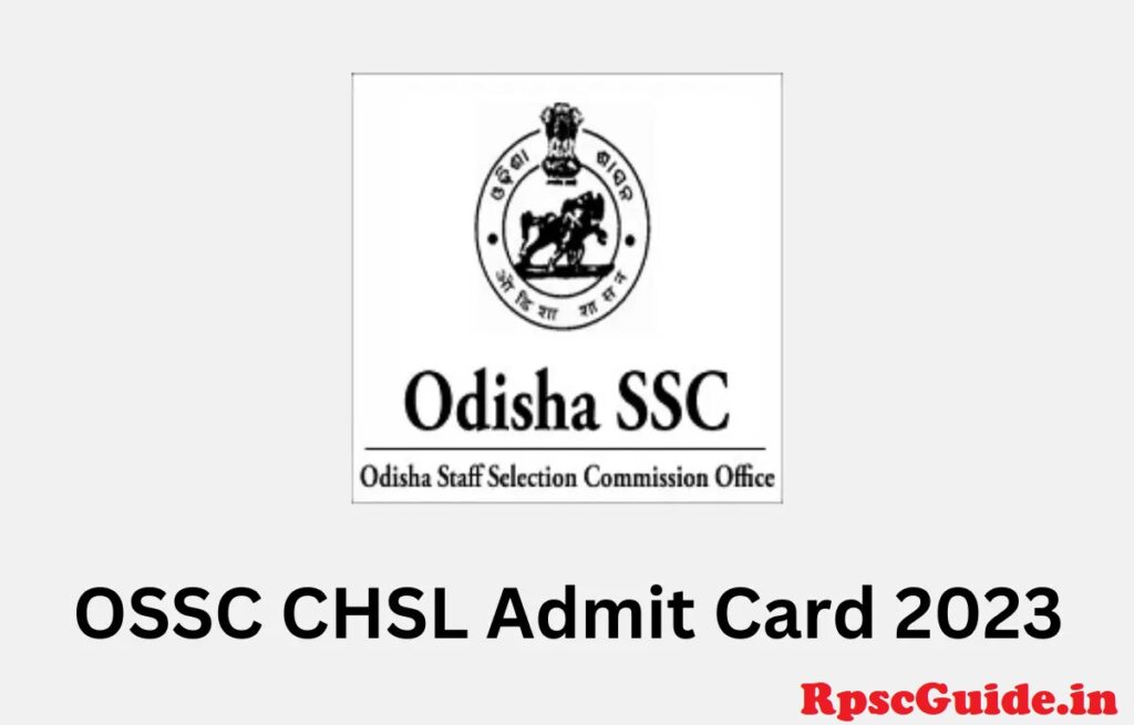 OSSC CHSL Admit Card 2023 Out , ओएसएससी सीएचएसएल 2023 एडमिट कार्ड जारी यहां से चेक करें