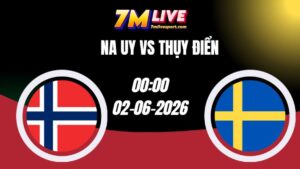 Soi kèo Na Uy vs Thụy Điển 00h00 Ngày 02/06/2026 12 Soi kèo Na Uy vs Thụy Điển 00h00 Ngày 02/06/2026
